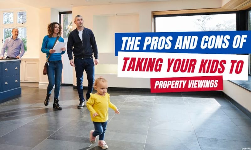 The Pros and Cons of Taking Your Kids to Property Viewings
