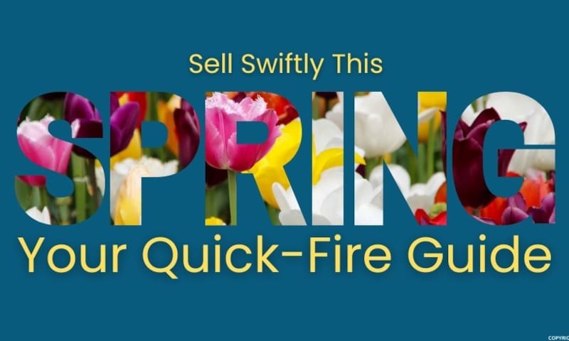 Spring Forward: A Quick Guide to Selling Your Home
