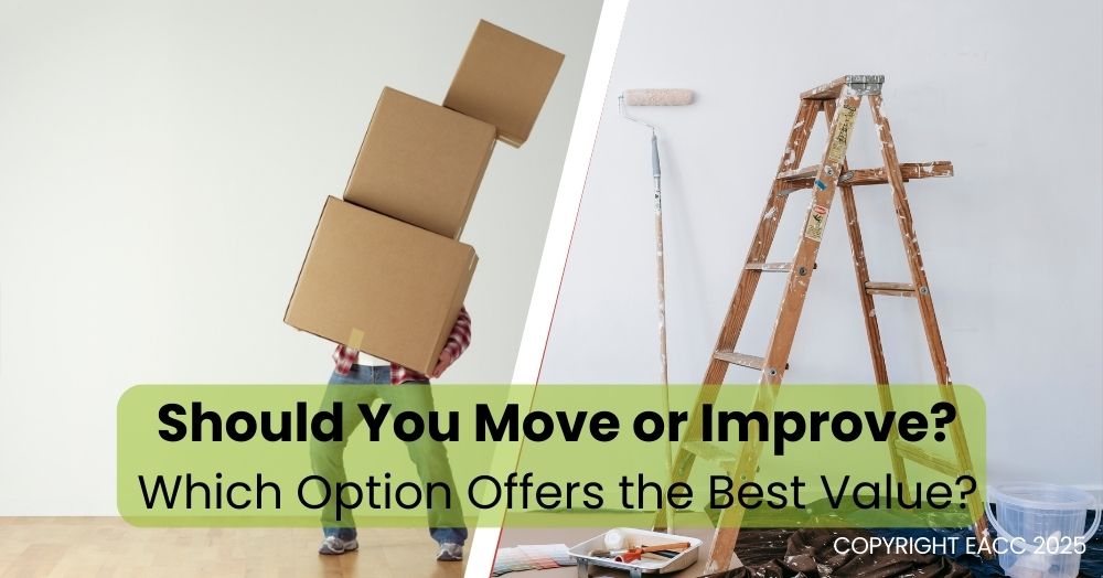 Should You Move or Improve? Which Option Offers the Best Value?