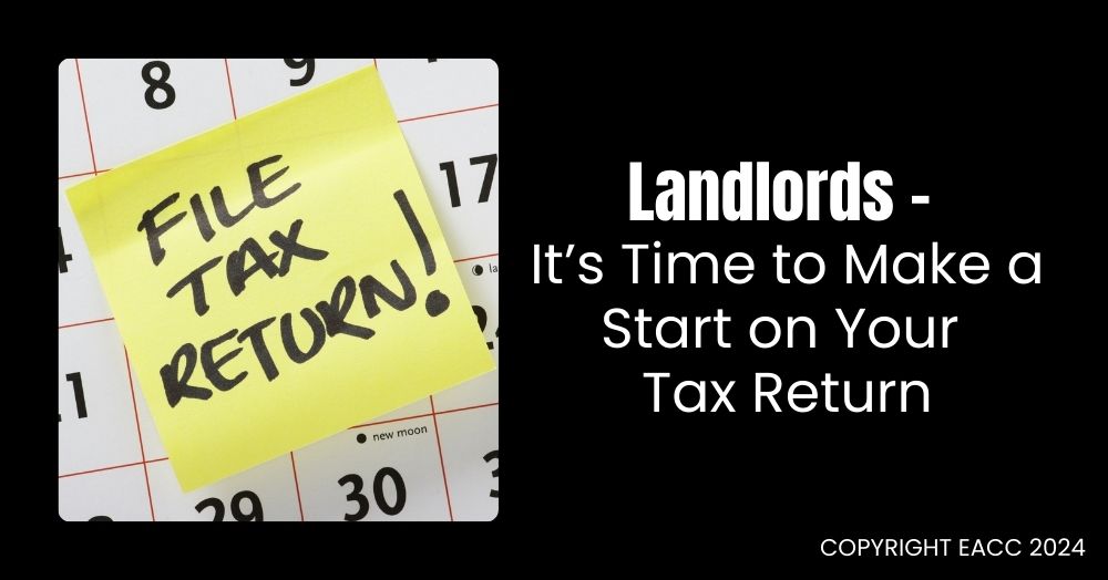 Landlords – It’s Nearly Time to File Your Tax Return