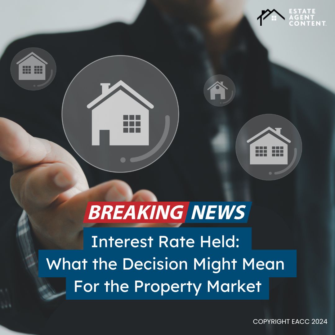 Interest Rate Held: What the Bank’s Decision Might Mean for the Property Market